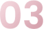 03
